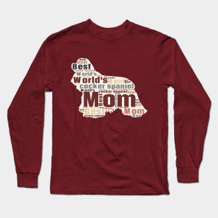 Best Cocker Spaniel mom, best dog mom ever Long Sleeve T-Shirt